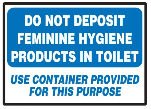 SIGN 3.5X5 DO NOT DEPOSIT  FEMININE HYGIENE PRODUCTS